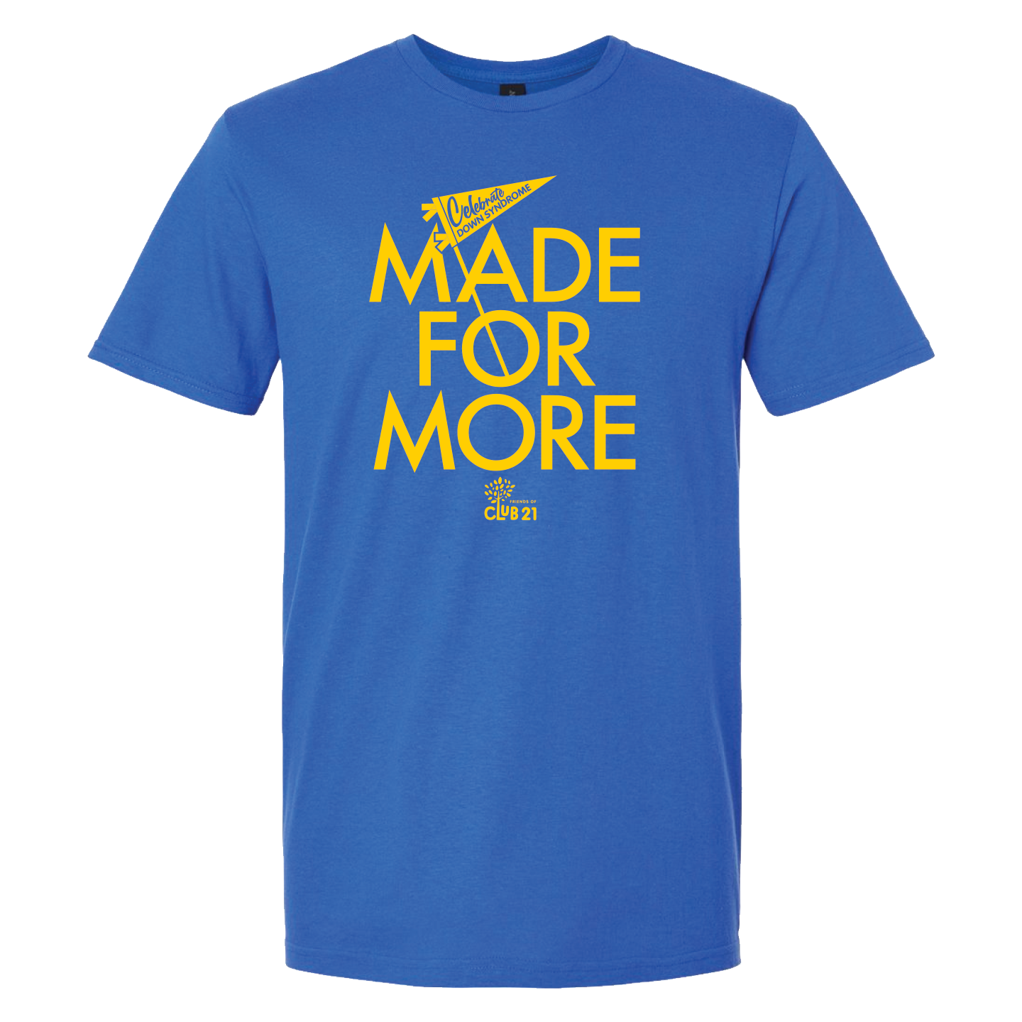Made For More T-shirt