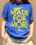 Made For More T-shirt